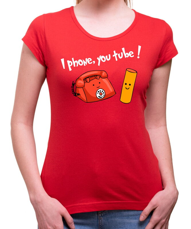 Dámske tričko - I phone, you tube !