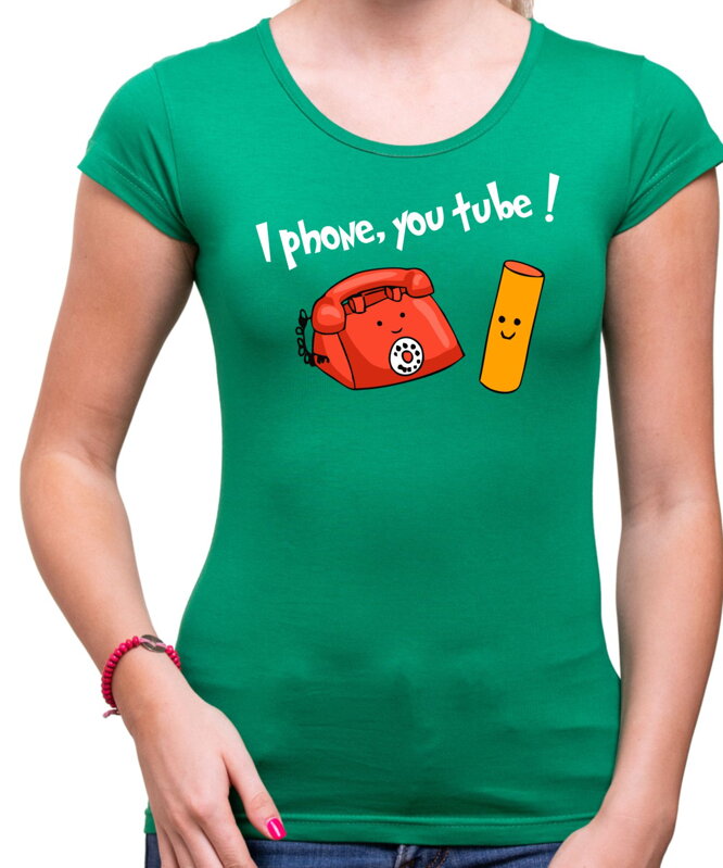 Dámske tričko - I phone, you tube !