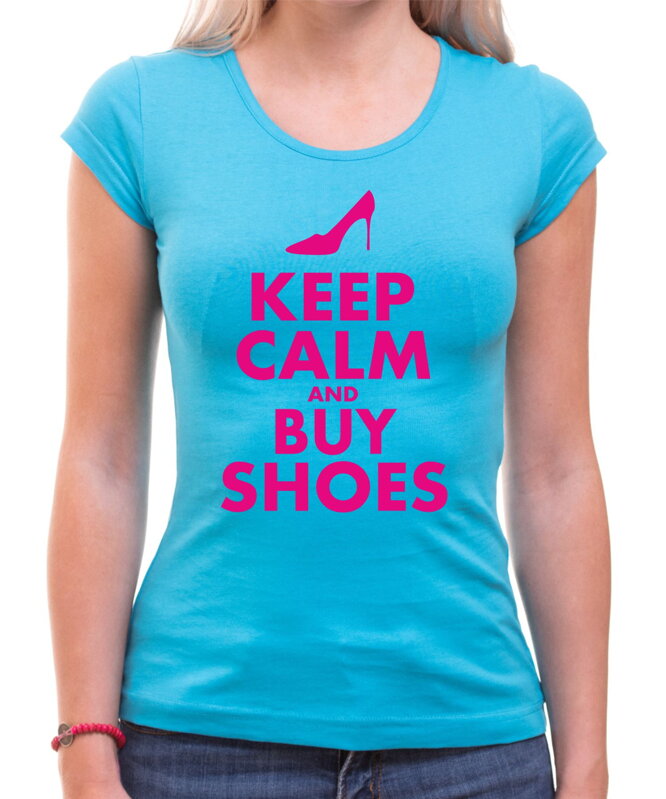 Tričko - Keep calm and buy shoes (dámske)