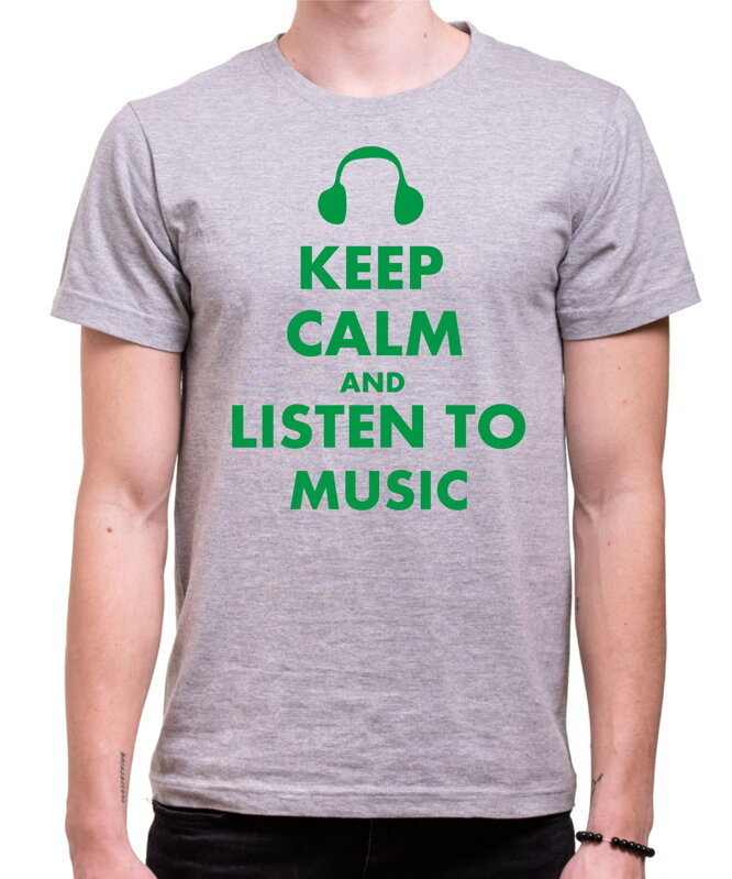 Tričko KEEP CALM AND LISTEN TO MUSIC