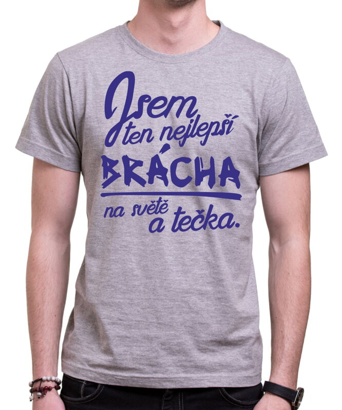 Tričko - Nejlepší brácha a tečka Tričko - Nejlepší brácha a tečka