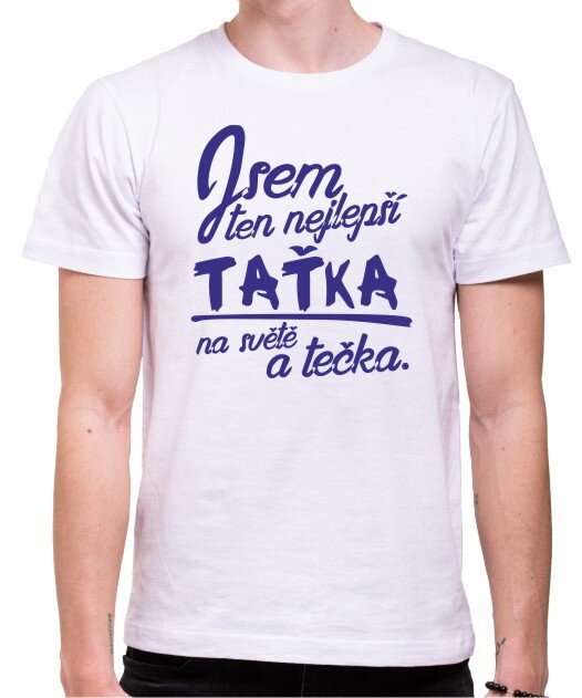Tričko - Nejlepší taťka a tečka Tričko - Nejlepší taťka a tečka