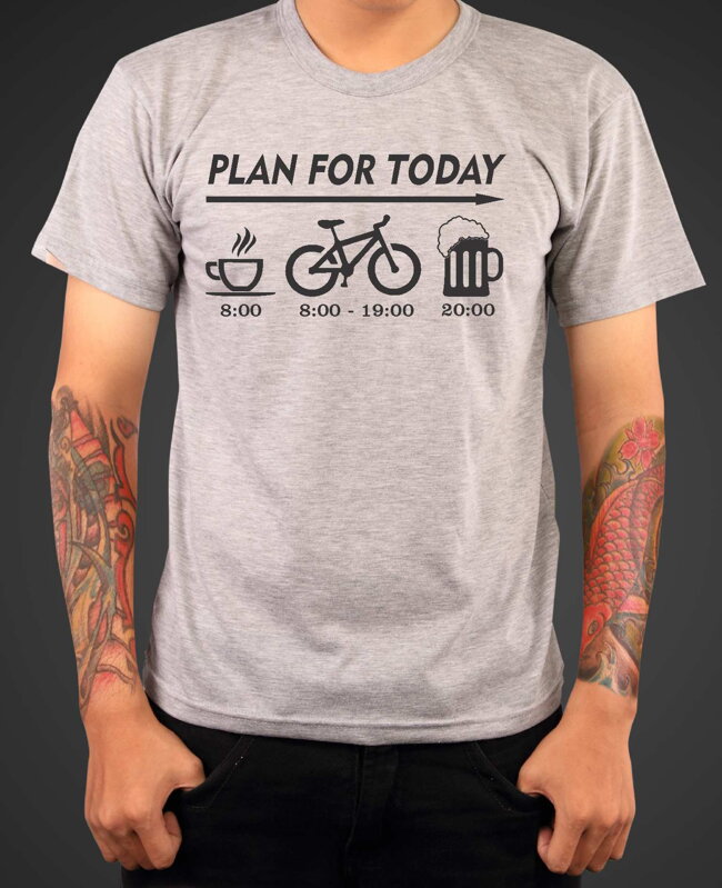 Cyklo tričko - Plan for today
