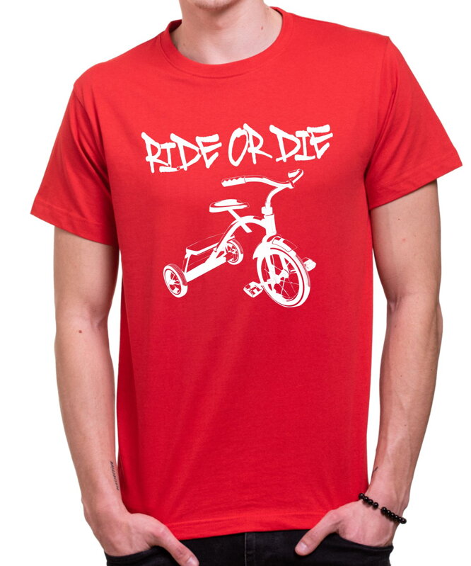 Tričko - Ride or die