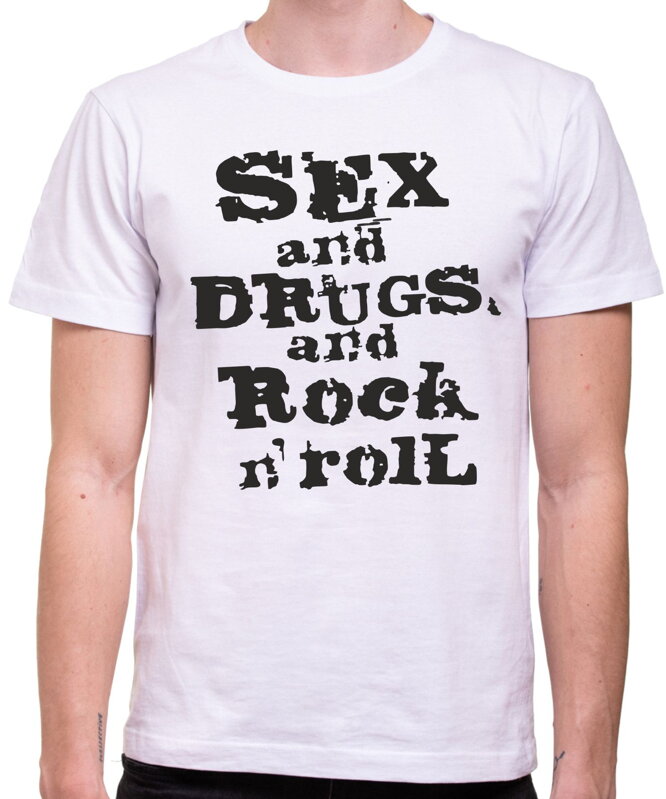 Tričko - Sex, Drugs & Rock 'n' Roll 