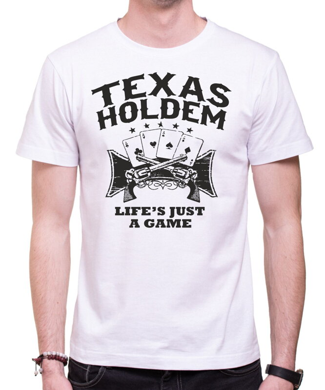 Tričko - Texas holdem, Life is a game