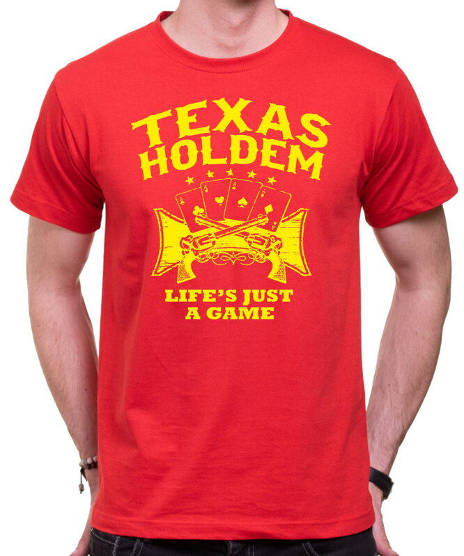 Tričko - Texas holdem, Life is a game