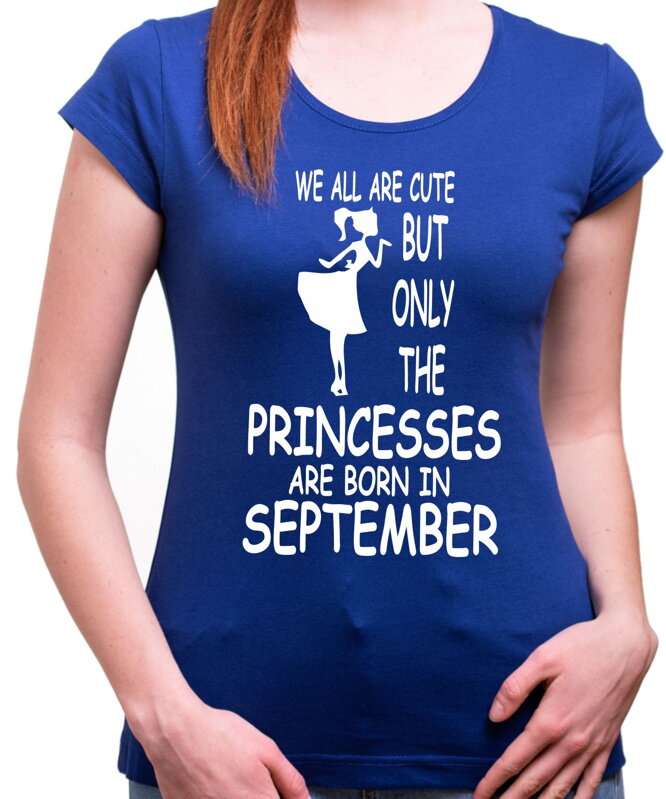Dámské narozeninové tričko - PRINCESSES ARE BORN IN ... (zvolte měsíc) Dámské narozeninové tričko - PRINCESSES ARE BORN IN ... (zvolte měsíc)