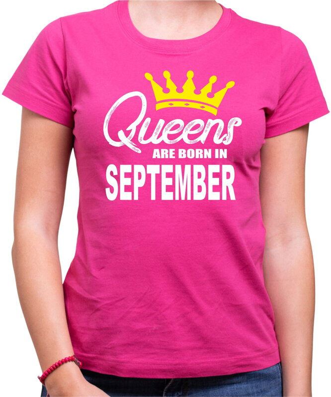 Dámské tričko -QUEENS ARE BORN IN ... (zvolte měsíc)