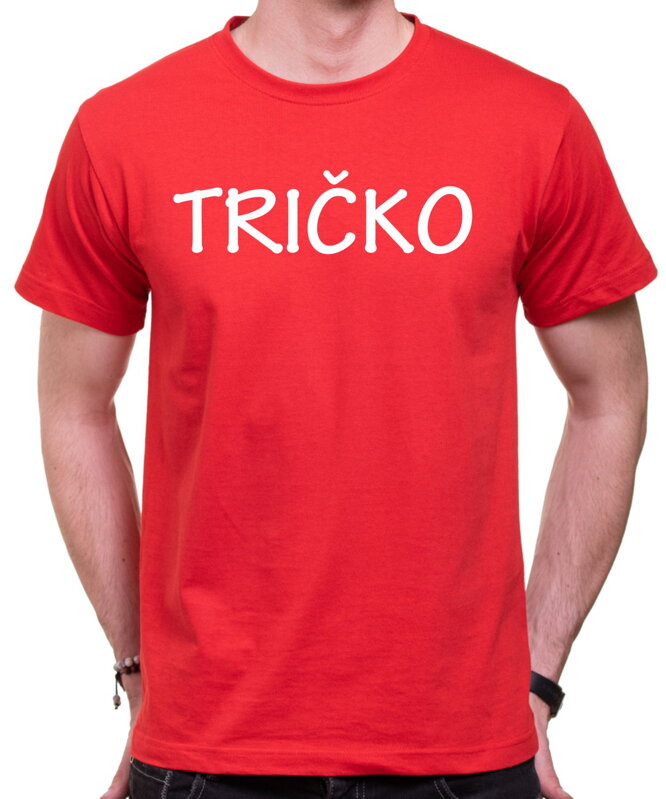 Tričko - Tričko :) Tričko - Tričko :)