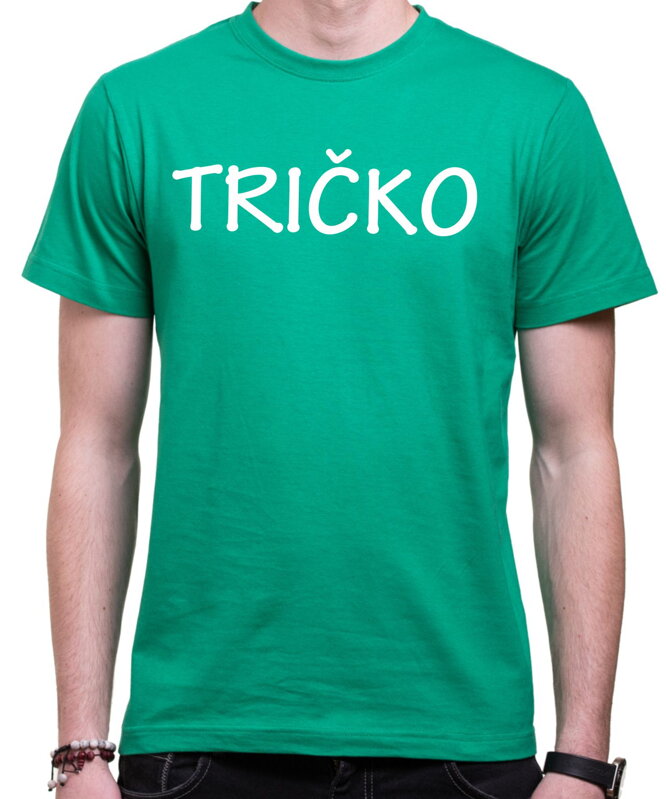 Tričko - Tričko :) Tričko - Tričko :)