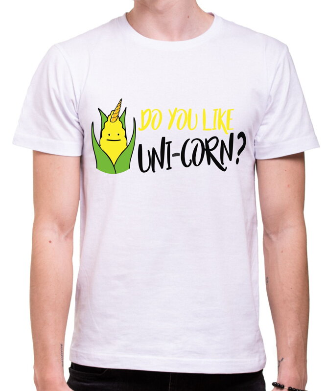 Tričko - Do you like UNI-CORN? Tričko - Do you like UNI-CORN?