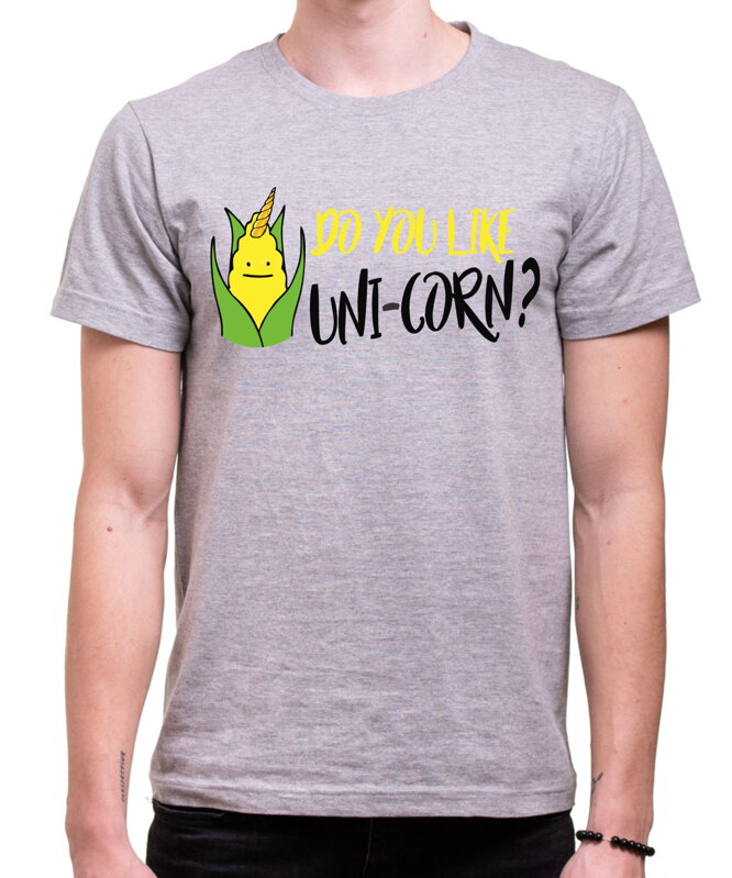 Tričko - Do you like UNI-CORN? Tričko - Do you like UNI-CORN?
