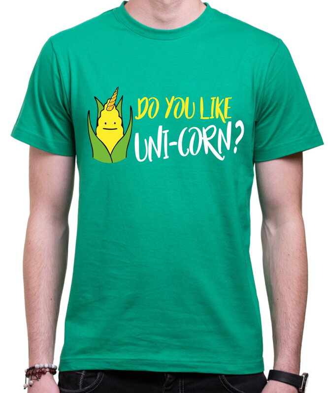 Tričko - Do you like UNI-CORN? Tričko - Do you like UNI-CORN?