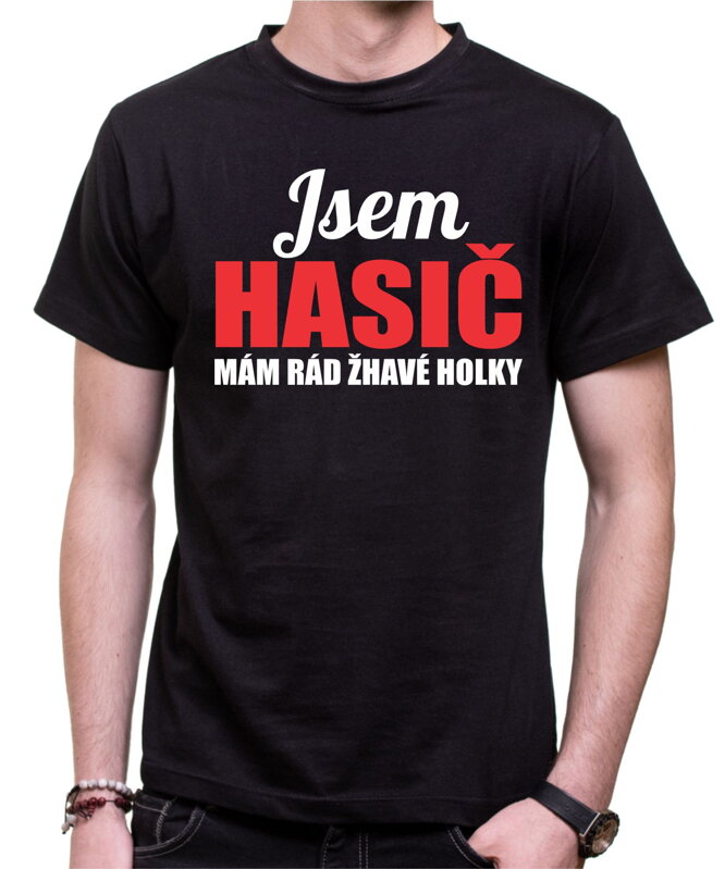 Jsem Hasič - Hasičské tričko Jsem Hasič - Hasičské tričko