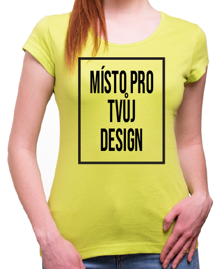 Dámské tričko s vlastním potiskem