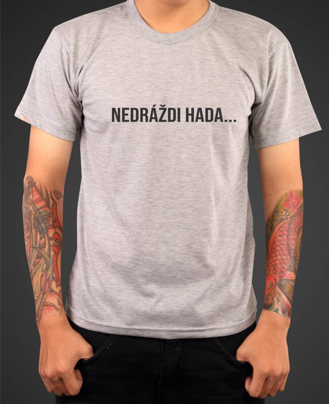 Tričko - Nedráždi hada... Tričko - Nedráždi hada...