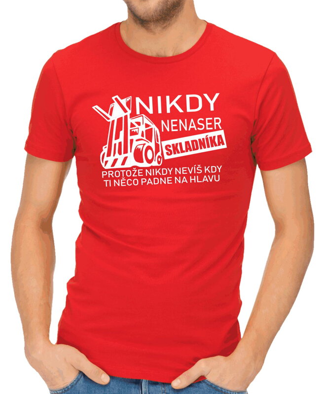 Tričko - Nikdy nenaser Skladníka Tričko - Nikdy nenaser Skladníka