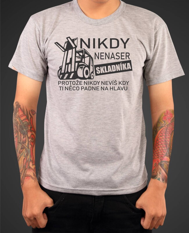 Tričko - Nikdy nenaser Skladníka Tričko - Nikdy nenaser Skladníka