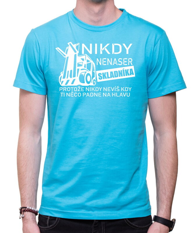 Tričko - Nikdy nenaser Skladníka Tričko - Nikdy nenaser Skladníka