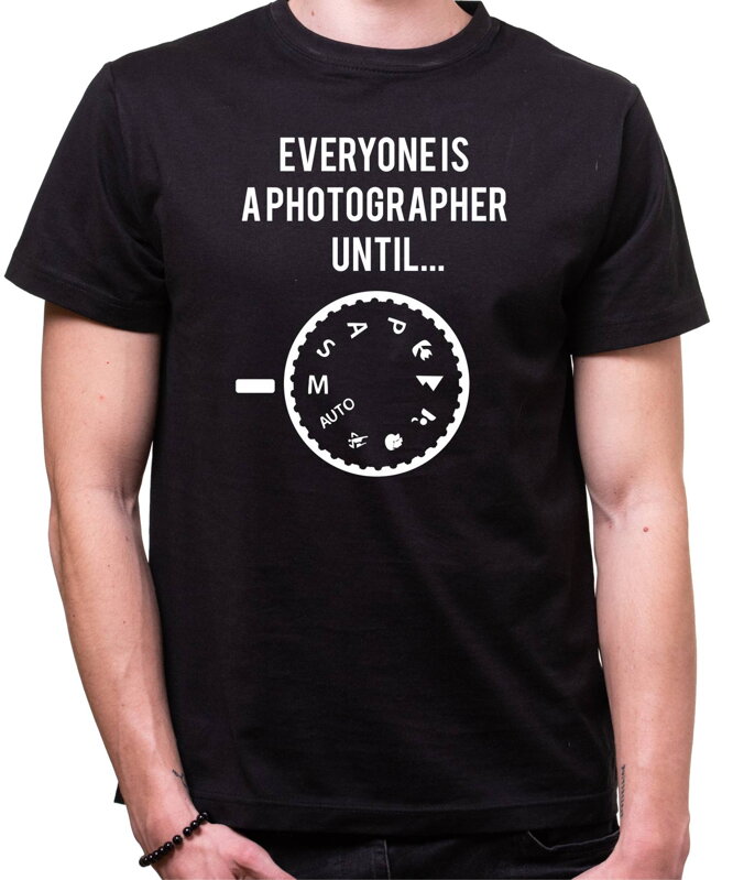 Tričko - Každý je fotograf dokud ...