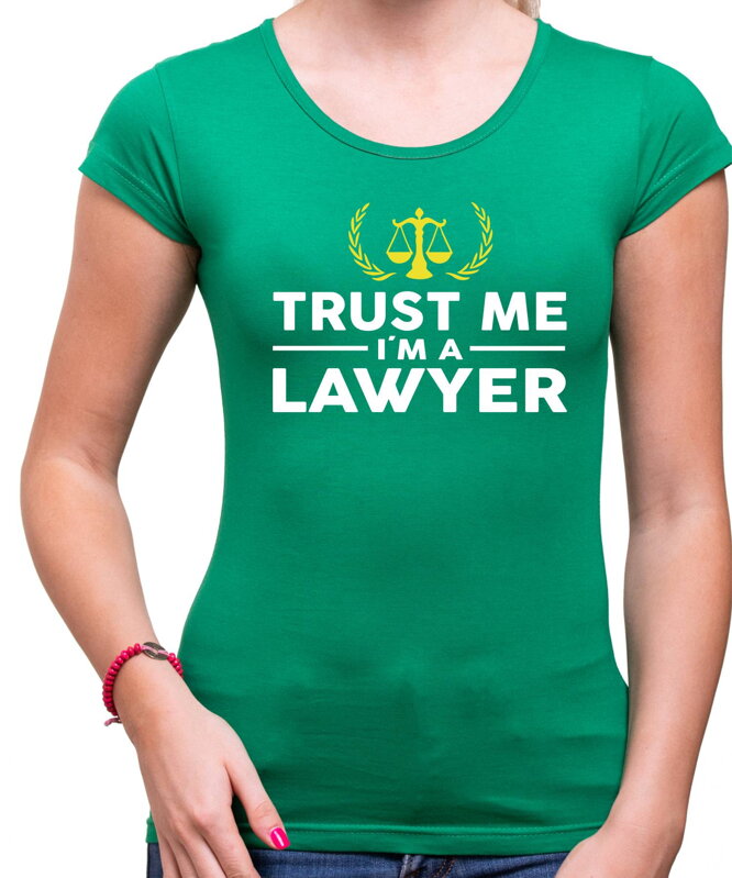 Tričko pro právniky Trust me I'm a Lawyer Tričko pro právniky Trust me I'm a Lawyer