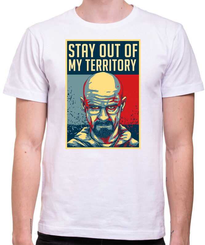 Tričko - Stay out of my territory Tričko - Stay out of my territory