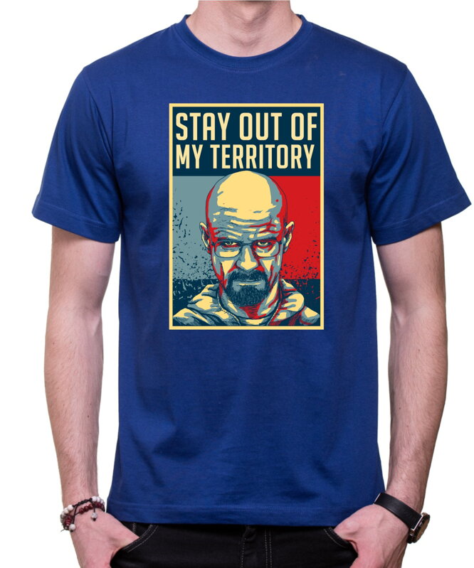 Tričko - Stay out of my territory Tričko - Stay out of my territory