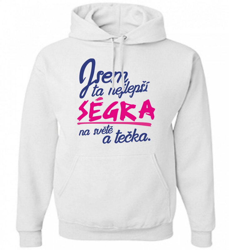 Mikina - Jsem Nejlepší ségra Mikina - Jsem Nejlepší ségra