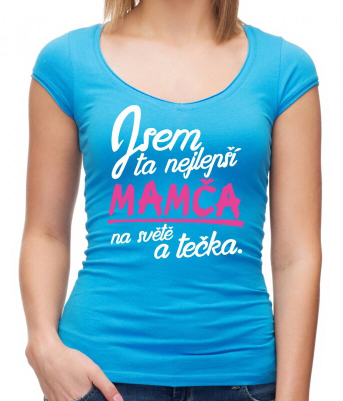 Tričko - Nejlepší mamča a tečka