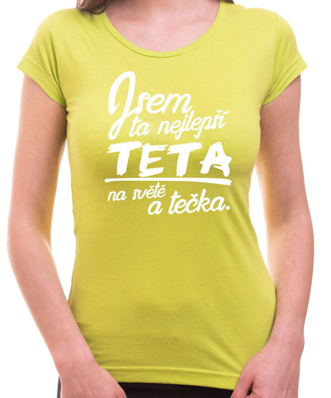 Tričko - Nejlepší teta a tečka Tričko - Nejlepší teta a tečka