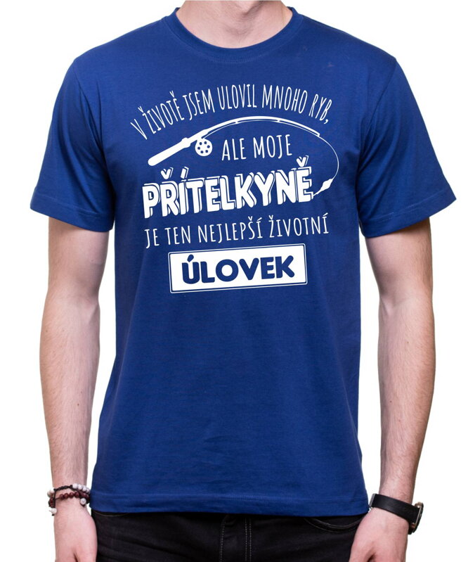 Tričko pro rybáře - Přítelkyně - nejlepší životní úlovek Tričko pro rybáře - Přítelkyně - nejlepší životní úlovek