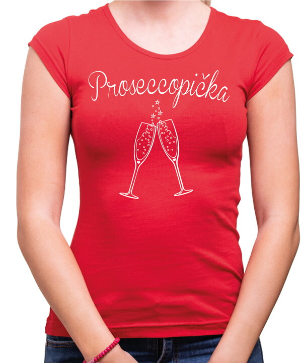 Tričko - Proseccopička Tričko - Proseccopička