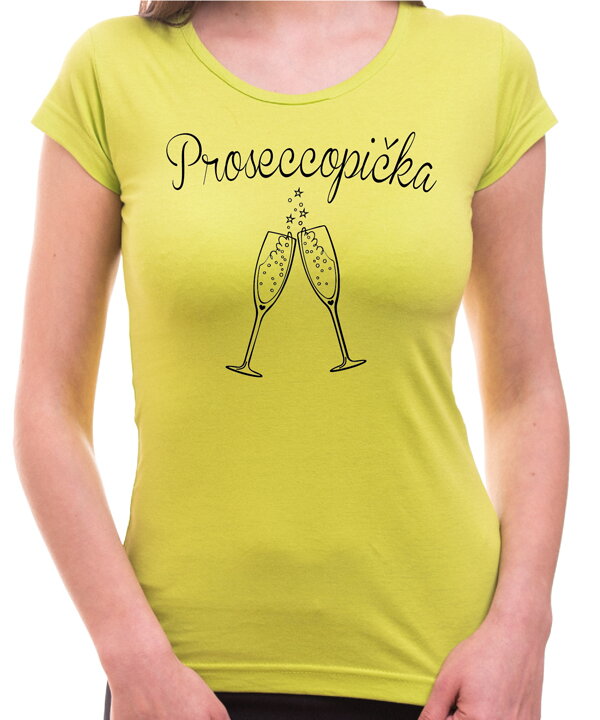 Tričko - Proseccopička Tričko - Proseccopička