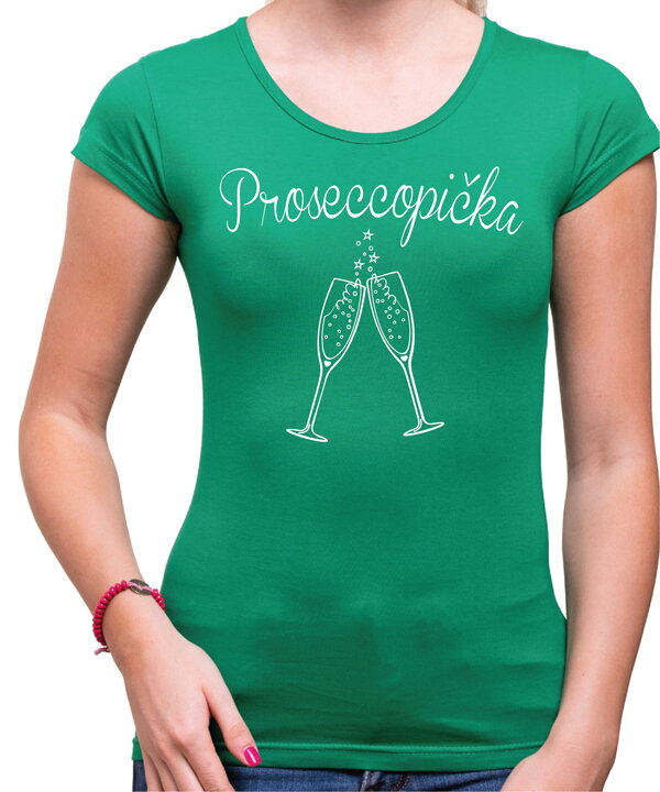 Tričko - Proseccopička Tričko - Proseccopička