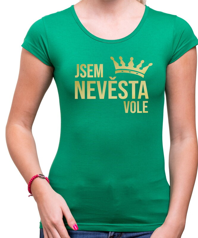 Dámské tričko - Jsem Nevěsta vole - Gold Dámské tričko - Jsem Nevěsta vole - Gold