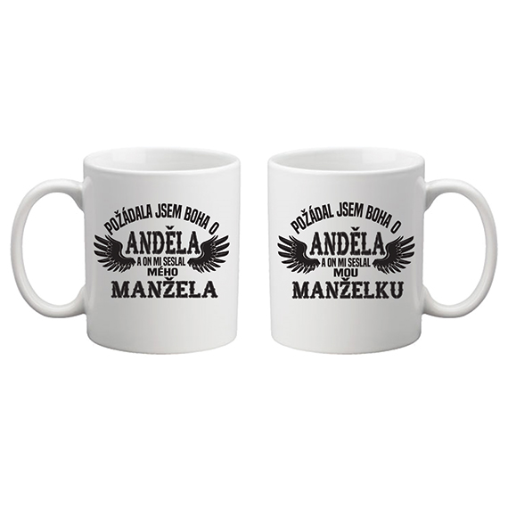Sada: 2 hrnky - Požádal/a jsem boha o anděla a on mi seslal mou manželku/manžela Sada: 2 hrnky - Požádal/a jsem boha o anděla a on mi seslal mou manželku/manžela