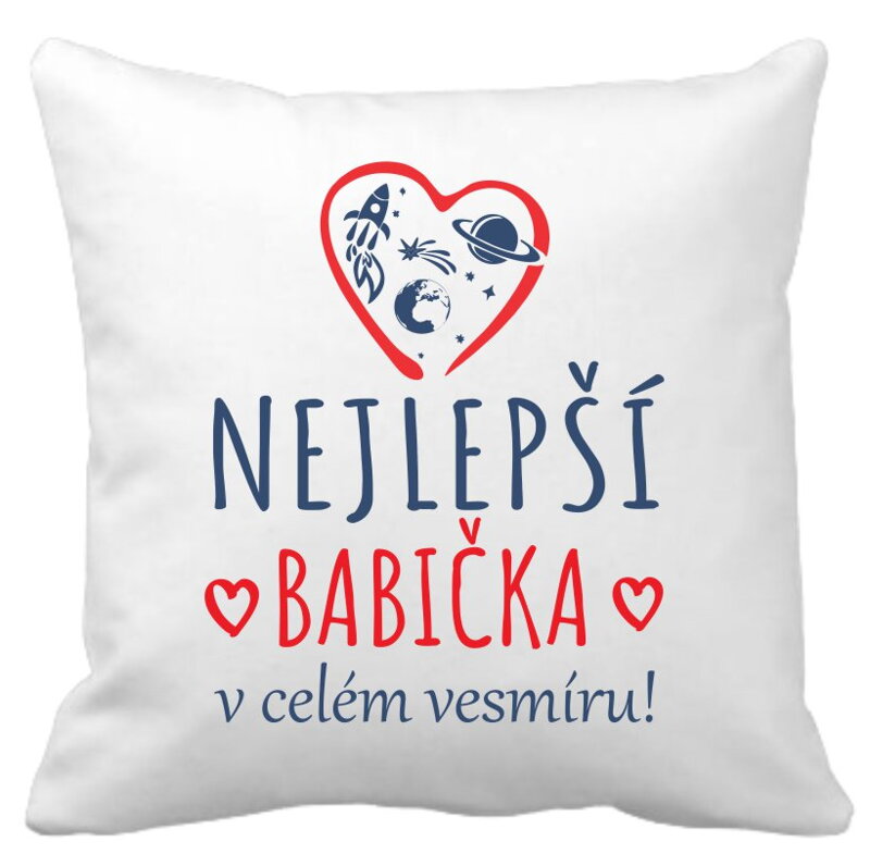 Povlak na polštář - Nejlepší babička v celém vesmíru! Povlak na polštář - Nejlepší babička v celém vesmíru!