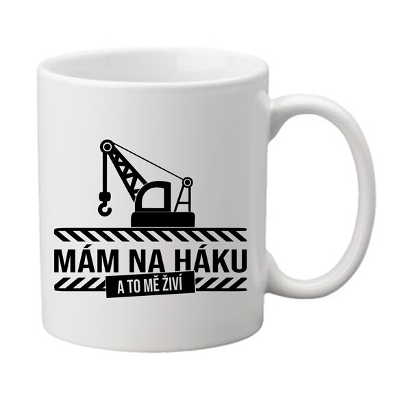 Hrnek pro jeřábníky - Mám na háku! Hrnek pro jeřábníky - Mám na háku!