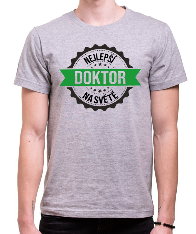 Tričko - Nejlepší doktor/doktorka na světě Tričko - Nejlepší doktor/doktorka na světě
