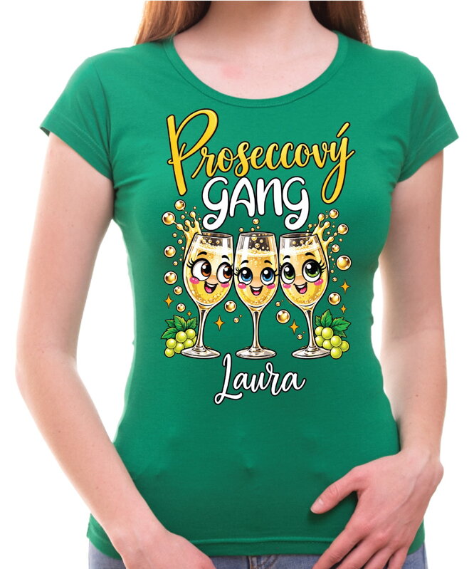 Tričko - Proseccový GANG (vlastní jméno)