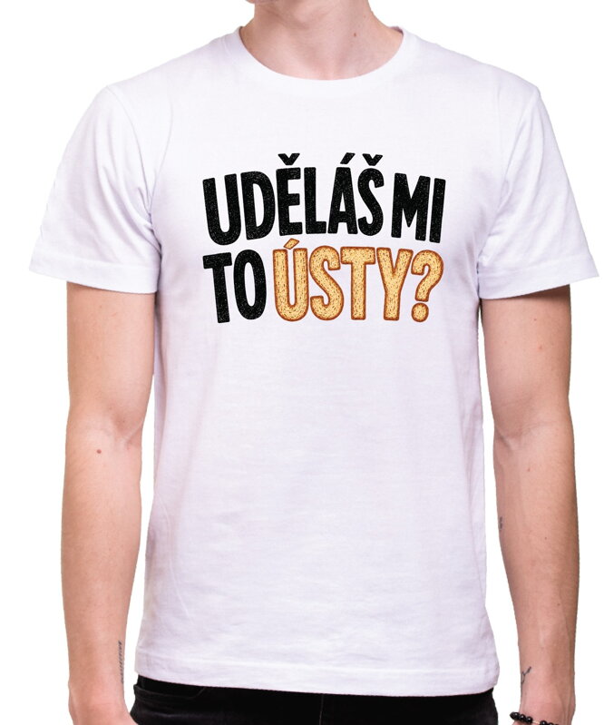 Vtipné tričko - Uděláš mi to ústy?