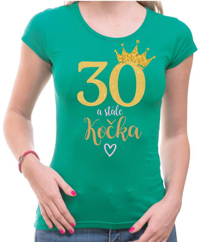Narozeninové tričko - 30 a stále kočka  Narozeninové tričko - 30 a stále kočka