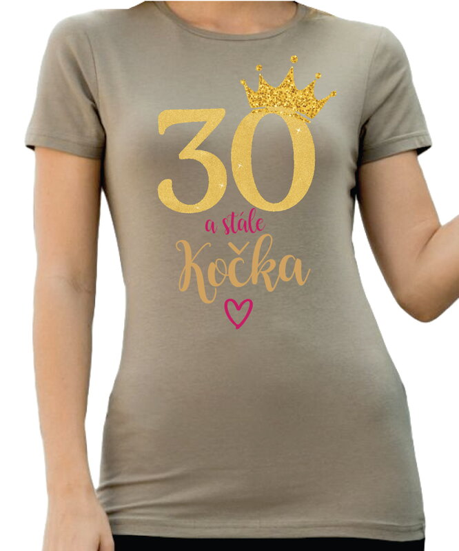 Narozeninové tričko - 30 a stále kočka  Narozeninové tričko - 30 a stále kočka