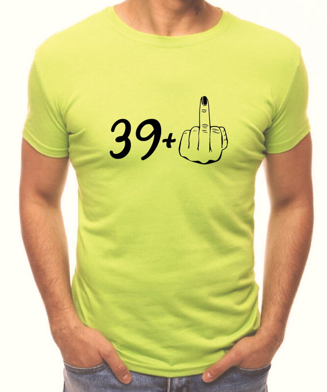 Narozeninové tričko - 40 (39+ prostředník) Narozeninové tričko - 40 (39+ prostředník)