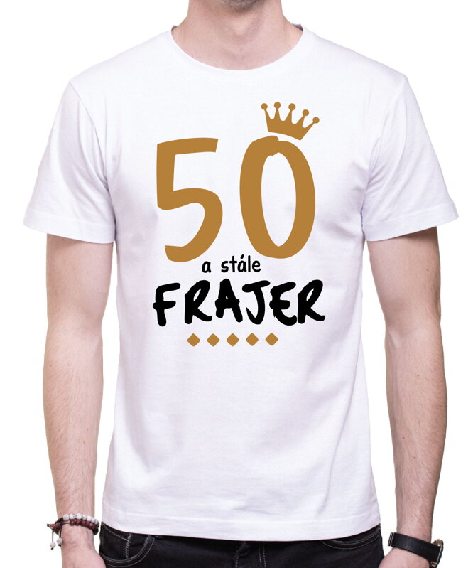 Narozeninové tričko - 50 a stále frajer Narozeninové tričko - 50 a stále frajer