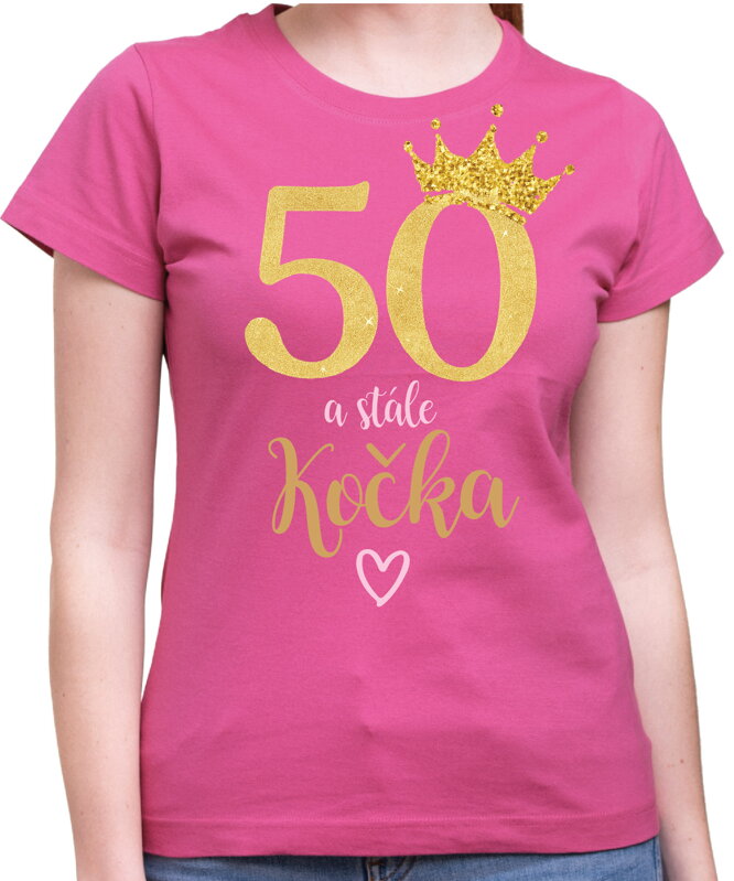 Narozeninové tričko - 50 a stále kočka Narozeninové tričko - 50 a stále kočka