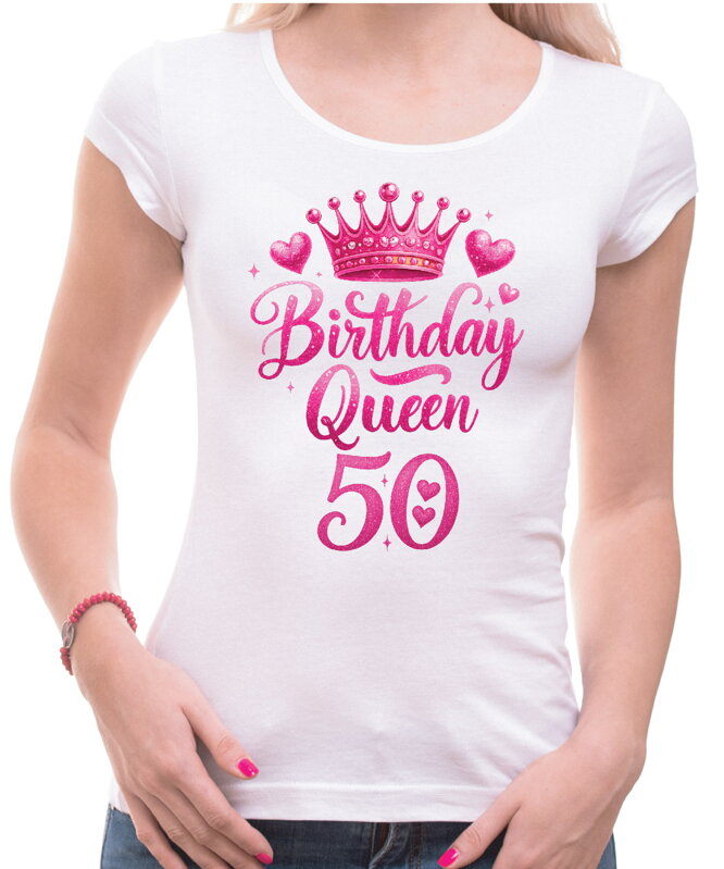 Narozeninové tričko - Birthday Queen 50 Narozeninové tričko - Birthday Queen 50