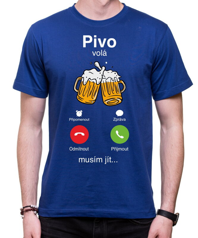 Tričko - Pivo volá, musím jít Phone