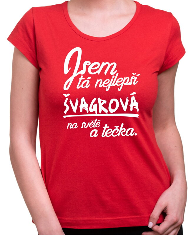 Tričko - Nejlepší švagrová a tečka